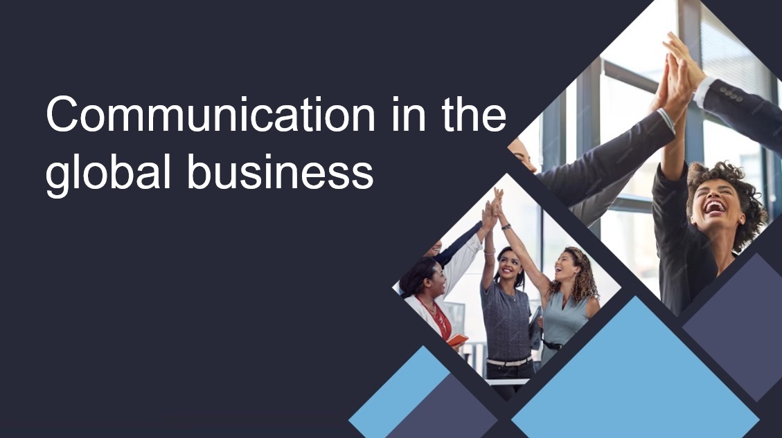 Communication in the global business (komunikacja w biznesie globalnym)